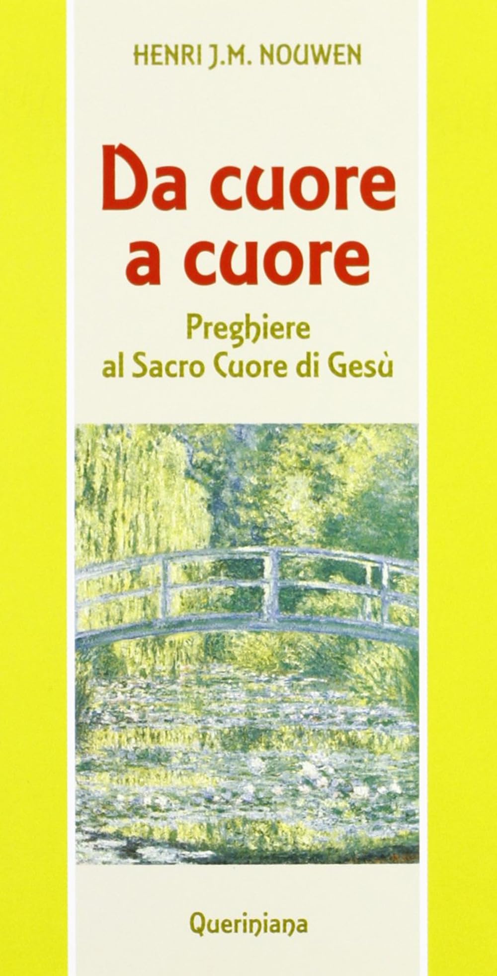 Da cuore a cuore. Preghiere al Sacro Cuore di Gesù (Meditazioni) Religion & Esotericism