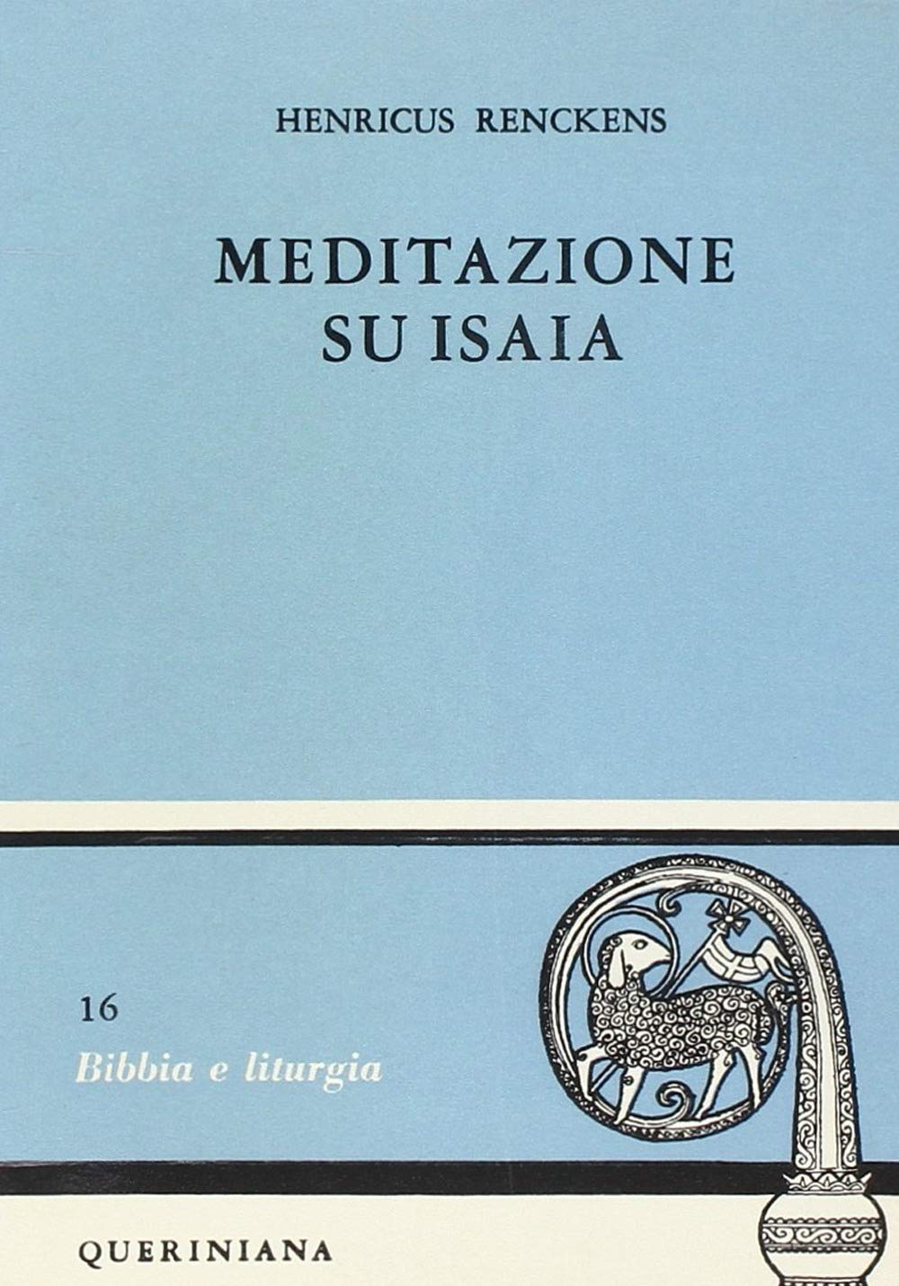 Meditazione su Isaia. Profeta di Dio che viene fra noi (Bibbia e liturgia) Religion & Esotericism