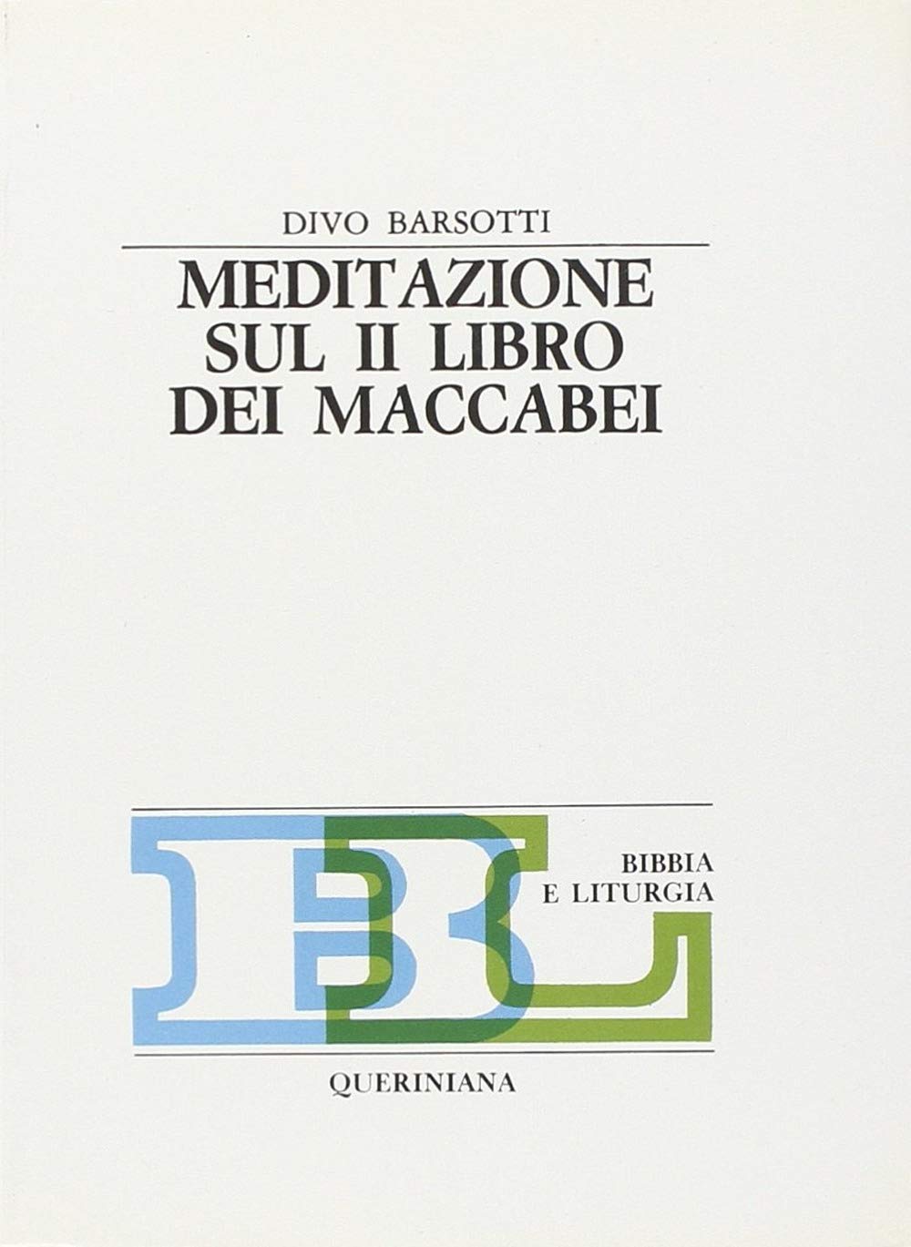 Meditazione sul secondo Libro dei Maccabei (Bibbia e liturgia) Religion & Esotericism