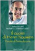 Il cuore di Henri Nouwen. Parole di benedizione (Spiritualità) Religion & Esotericism