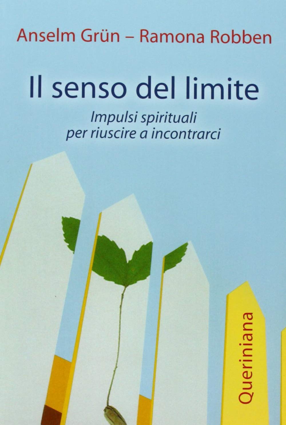 Il senso del limite. Impulsi spirituali per riuscire a incontrarci (Spiritualità) Religion & Esotericism