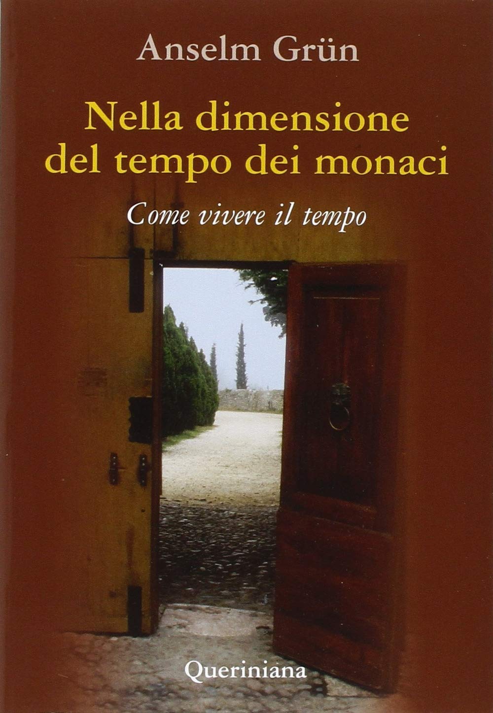 Nella dimensione del tempo dei monaci. Come vivere il tempo (Spiritualità) Religion & Esotericism