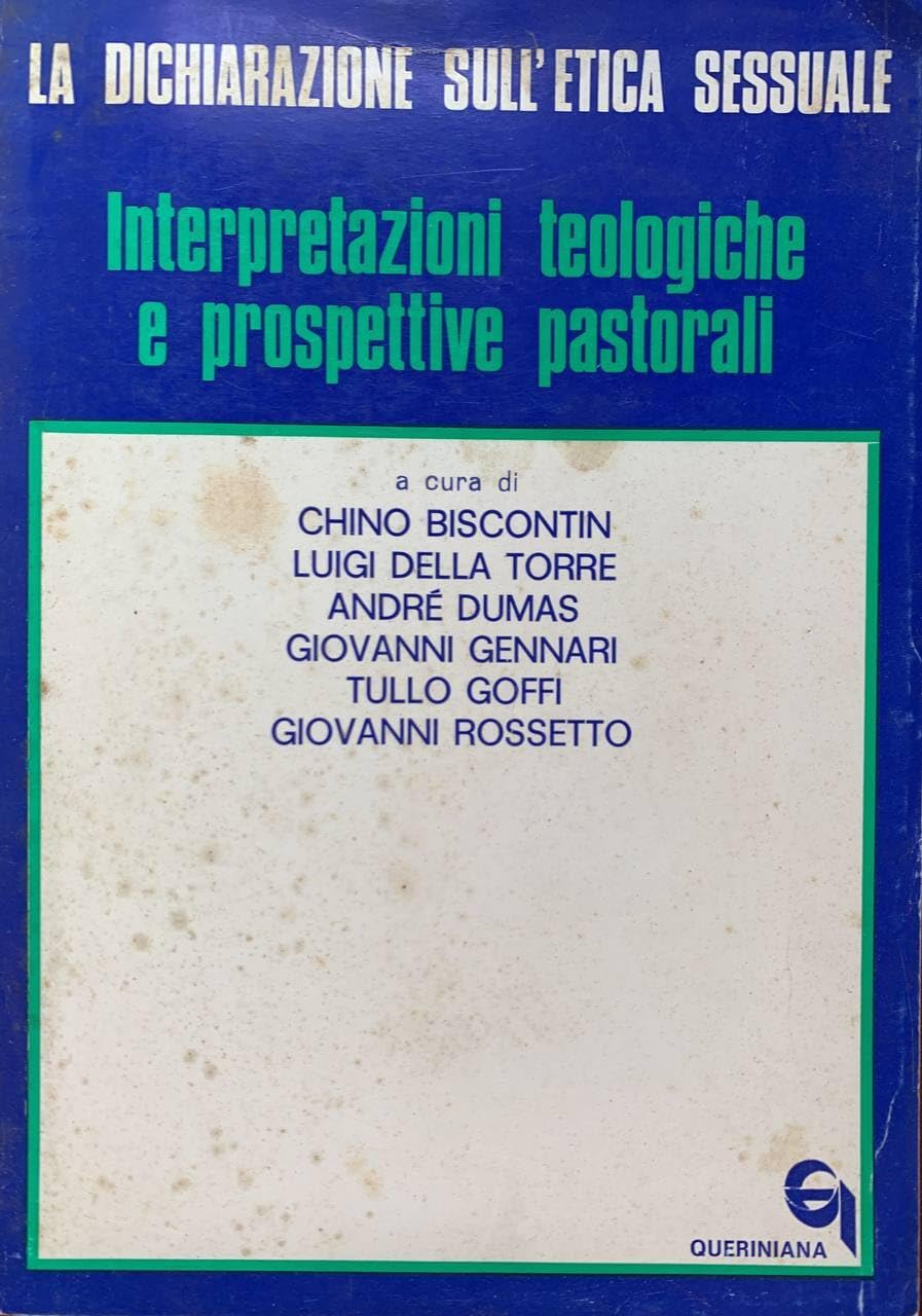 La dichiarazione sull'etica sessuale. Interpretazioni teologiche e prospettive pastorali (Mosaico) Religion & Esotericism