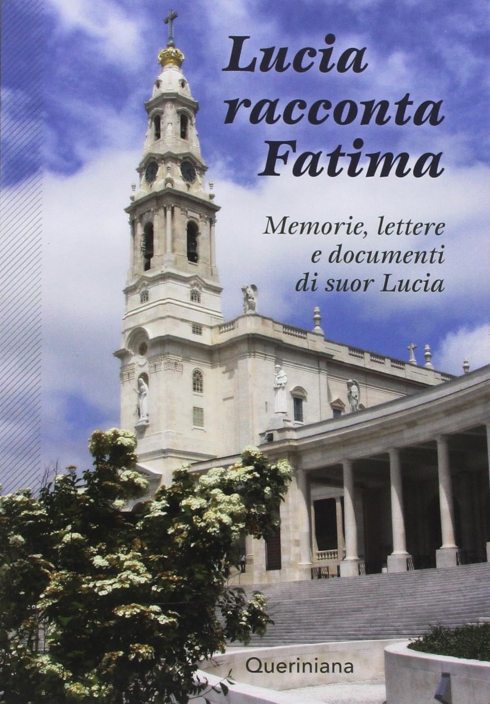 Lucia racconta Fatima. Memorie, lettere e documenti di suor Lucia book