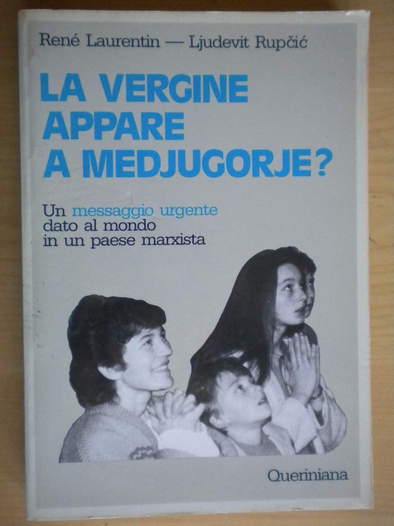 La vergine appare a Medjugorje? Un messaggio urgente dato al mondo in un paese marxista (Mosaico) Religion & Esotericism