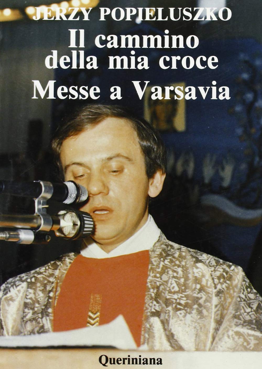 Il cammino della mia croce. Messe a Varsavia (Mosaico) Religion & Esotericism