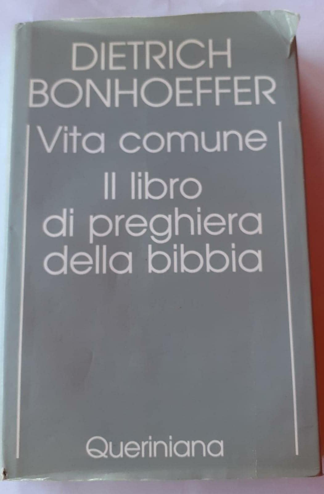 Edizione critica delle opere di D. Bonhoeffer. Ediz. critica. Vita comune. Il libro di preghiera della Bibbia (Vol. 5) book