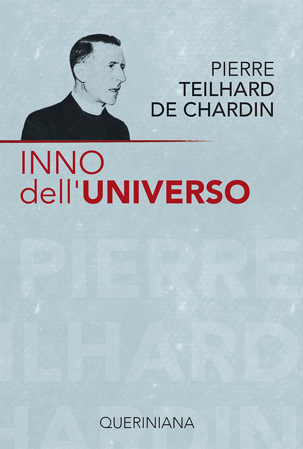 Inno dell'universo-La messa sul mondo-Il Cristo nella materia-La potenza spirituale della materia-Pensieri scelti (Biblioteca di cultura) Religion & Esotericism