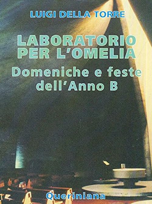 Laboratorio per l'omelia. Domeniche e feste dell'anno B book
