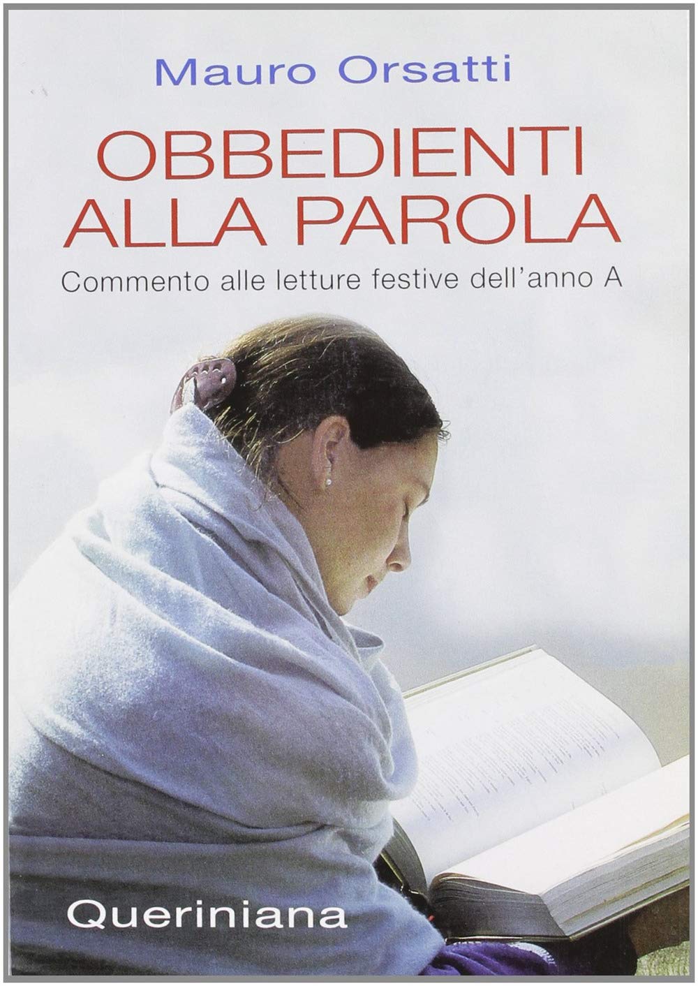 Obbedienti alla parola. Commento alle letture festive dell'anno A book