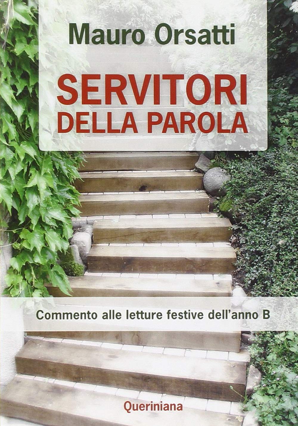 Servitori della parola. Commento alle letture festive dell'anno B Religion & Esotericism
