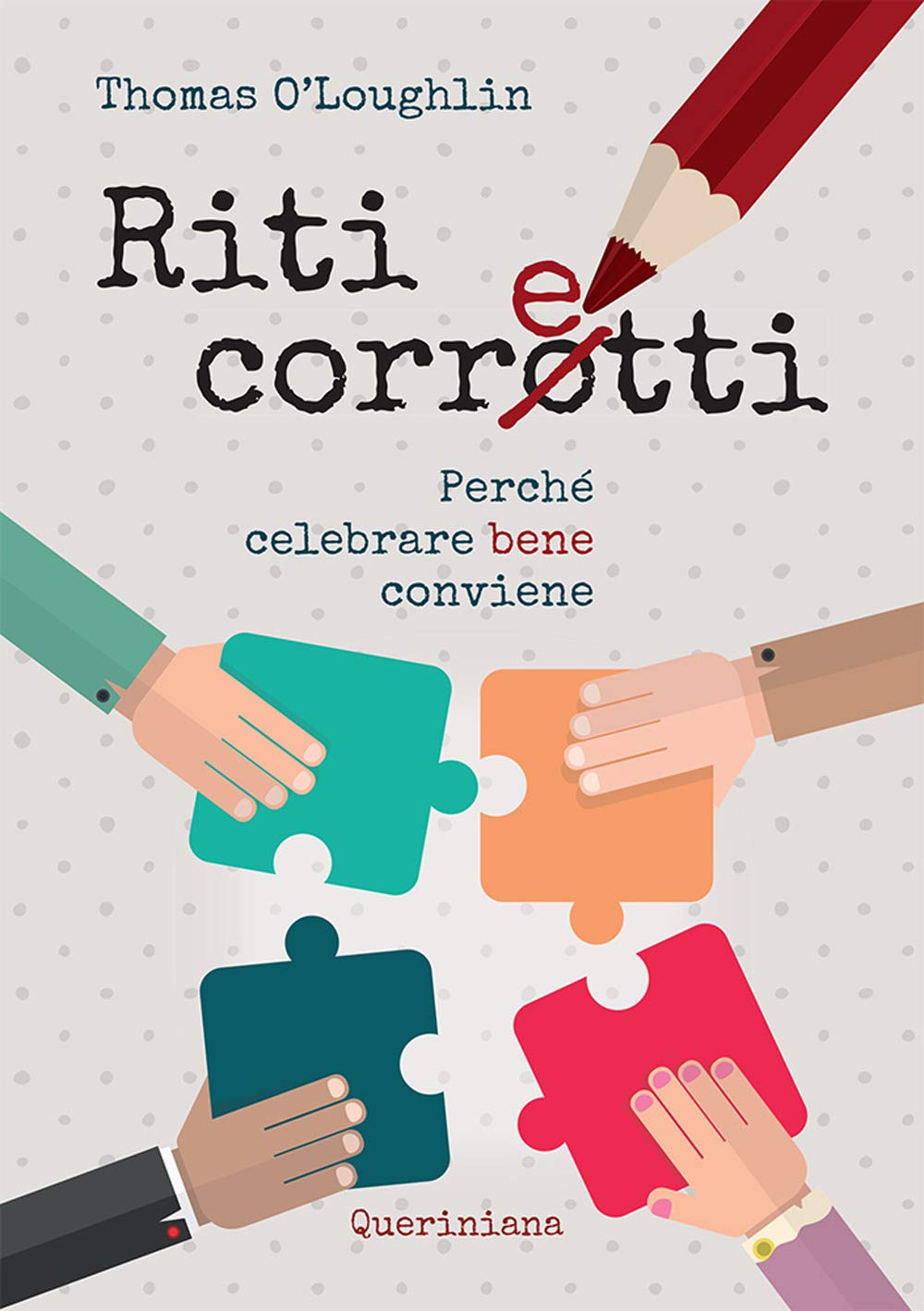 Riti corretti. Perché celebrare bene conviene Religion & Esotericism
