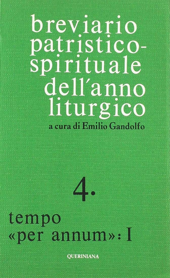 Breviario patristico-spirituale dell'anno liturgico. Tempo per annum 1 (Vol. 4) Religion & Esotericism