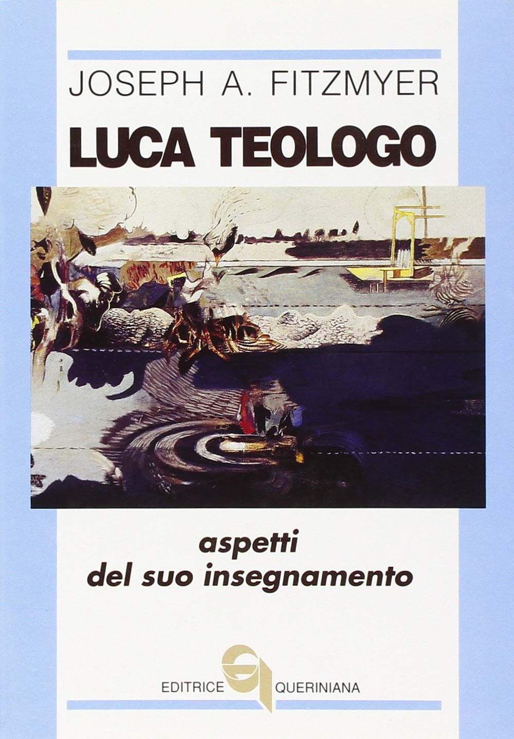 Luca teologo. Aspetti del suo insegnamento (Biblioteca biblica) Religion & Esotericism