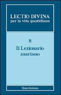 Lectio divina per la vita quotidiana vol. 8 - Il lezionario mariano book