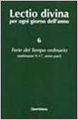 Lectio divina per ogni giorno dell'anno. Ferie del tempo ordinario. Settimane 9-17, anno pari (Vol. 6) Religion & Esotericism