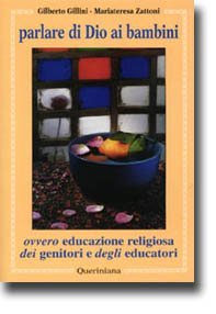 Parlare di Dio ai bambini. Ovvero educazione religiosa dei genitori e degli educatori book