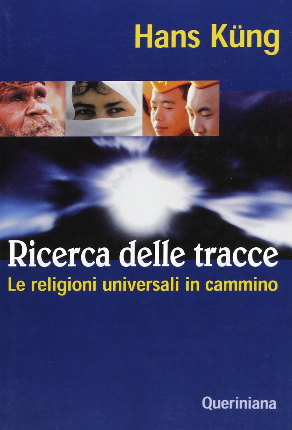 Ricerca delle tracce. Le religioni universali in cammino (Introduzioni e trattati) Religion & Esotericism