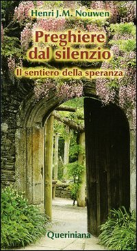 Preghiere dal silenzio. Il sentiero della speranza (Meditazioni) Religion & Esotericism