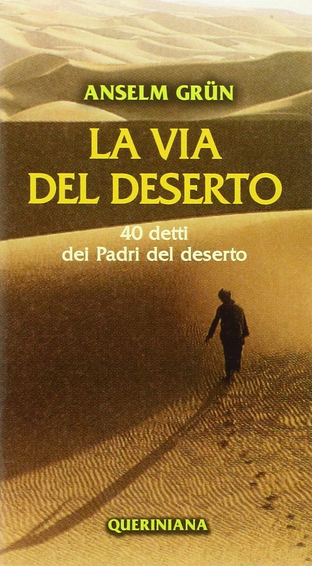 La via del deserto. 40 detti dei Padri del deserto (Meditazioni) Religion & Esotericism
