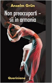 Non preoccuparti. Sii in armonia (Meditazioni) Religion & Esotericism
