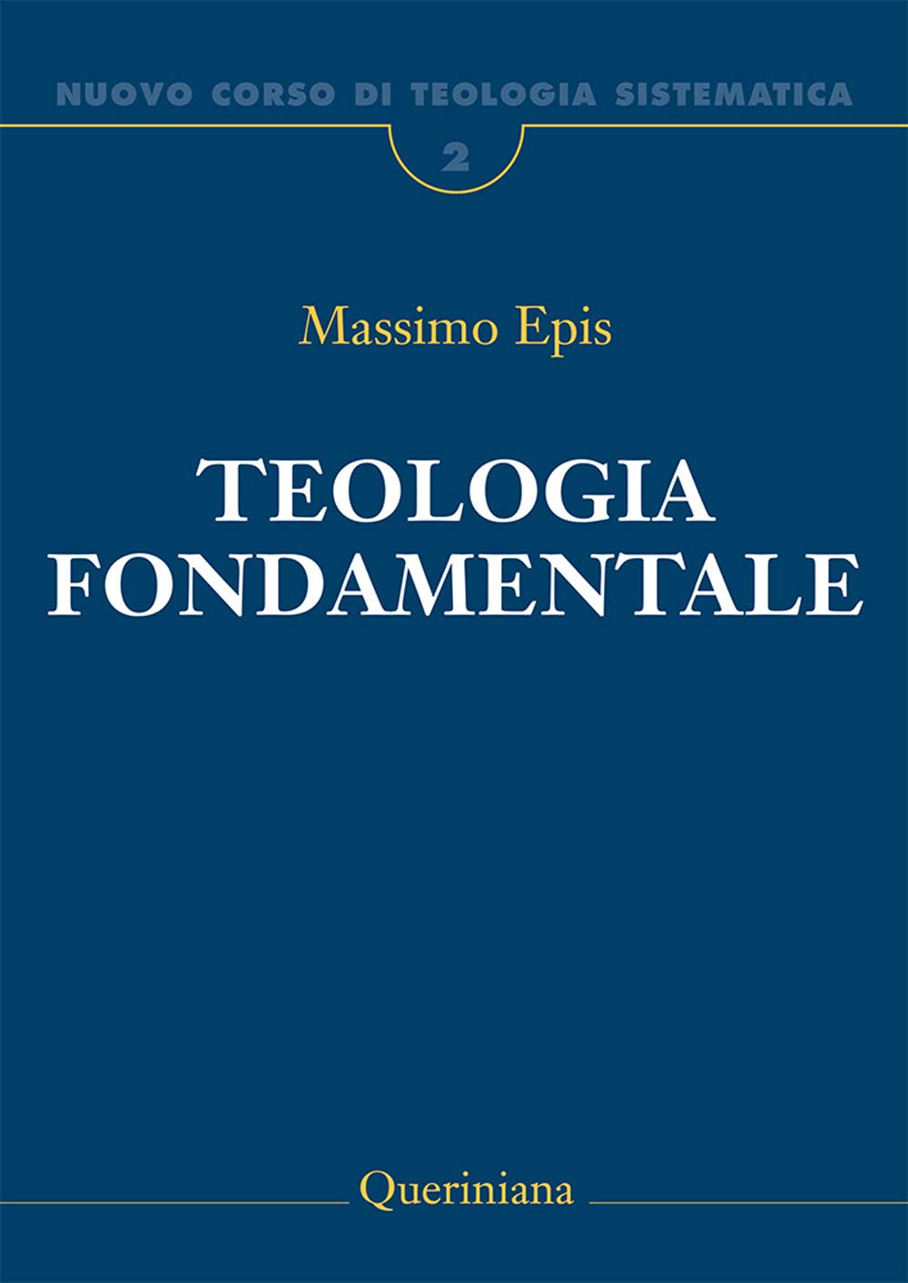 Nuovo corso di teologia sistematica. Nuova ediz.. Teologia fondamentale. La ratio della fede cristiana (Vol. 2) (Grandi opere) Religion & Esotericism