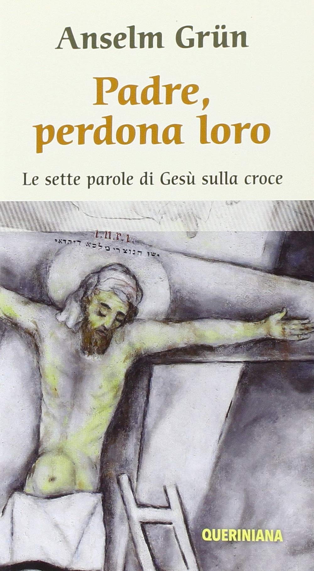 Padre, perdona loro. Le ultime parole di Gesù sulla croce book