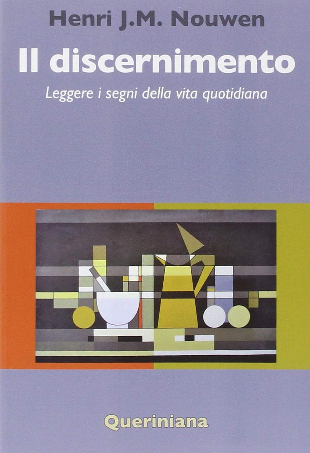 Il discernimento. Leggere i segni della vita quotidiana book