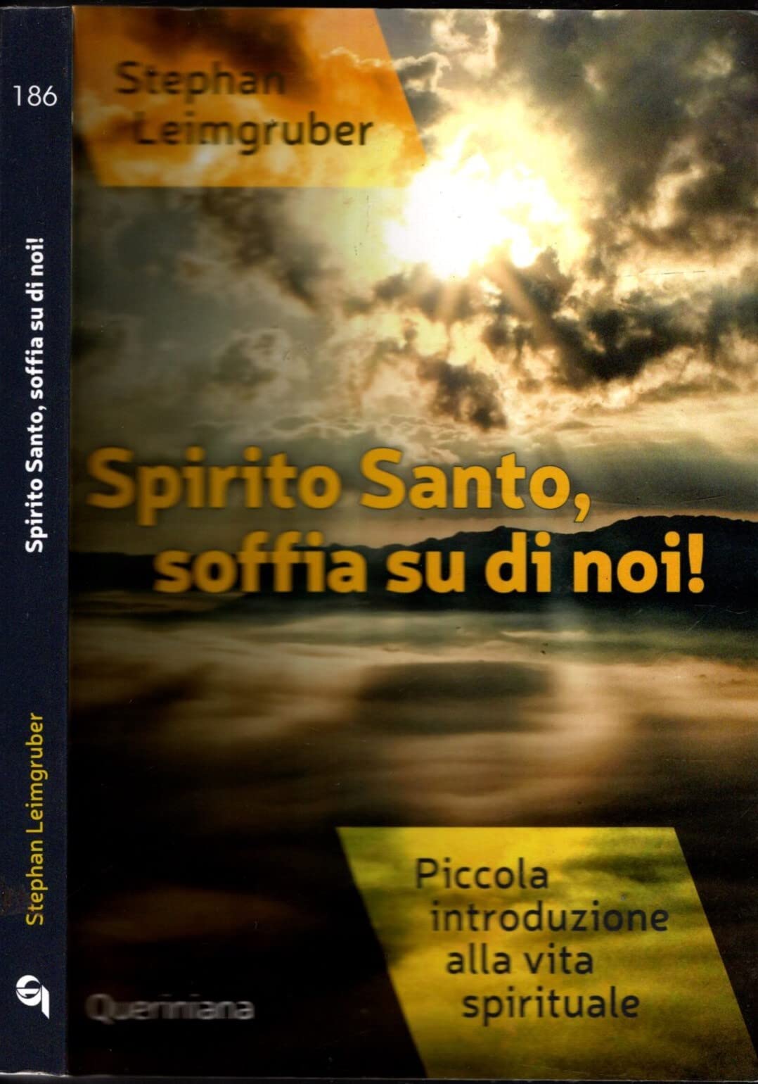 Spirito Santo, soffia su di noi! Piccola introduzione alla vita spirituale. Nuova ediz. Religion & Esotericism
