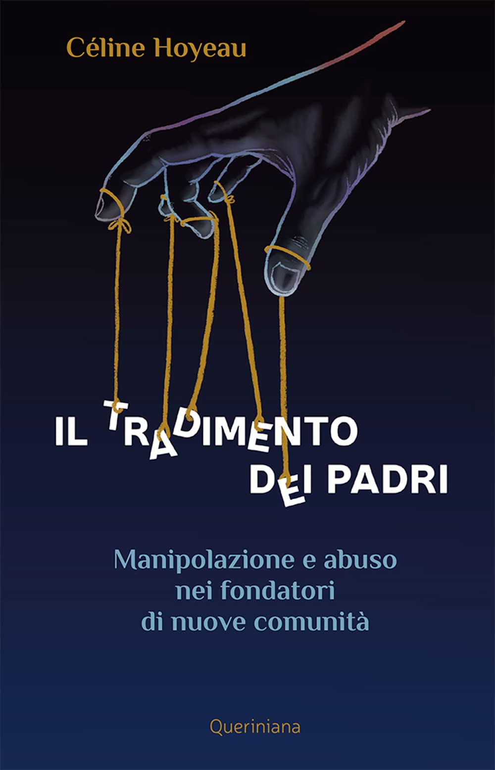 Il tradimento dei padri. Manipolazione e abuso nei fondatori di nuove comunità book