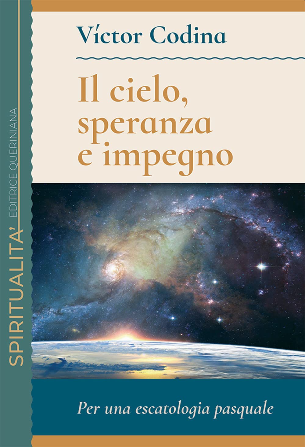 Il cielo, speranza e impegno. Per una escatologia pasquale (Spiritualità) Religion & Esotericism
