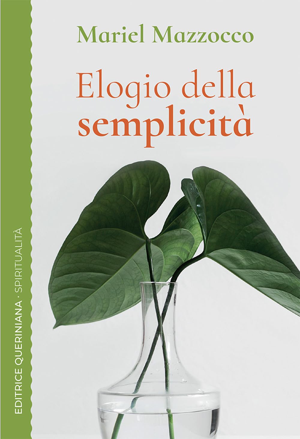 Elogio della semplicità. Un cammino spirituale book