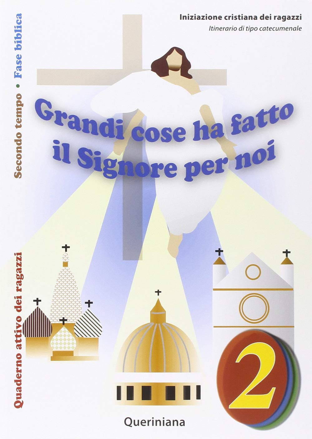 Grandi cose ha fatto il Signore per noi. Quaderno attivo dei ragazzi. Ediz. illustrata (Vol. 2) book