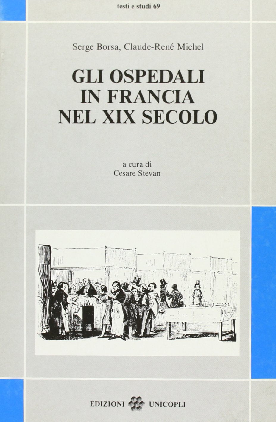 Gli ospedali in Francia nel secolo XIX (Testi e studi di scienze umane) Social Sciences