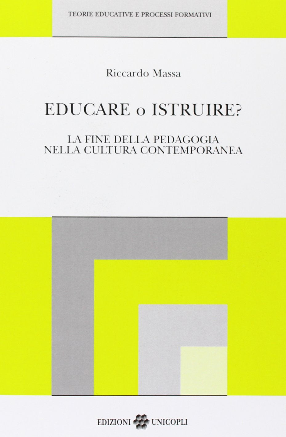 Educare o istruire? La fine della pedagogia nella cultura contemporanea book