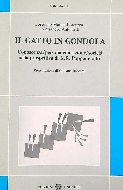 Il gatto in gondola. Conoscenza, persona ed educazione, società nella prospettiva di K. R. Popper e oltre book
