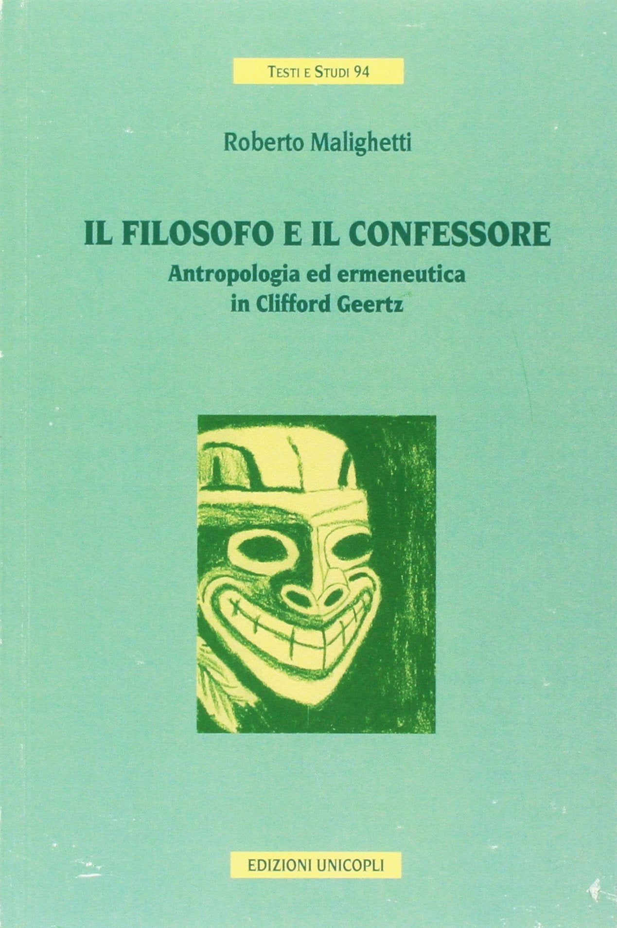 Il filosofo e il confessore. Antropologia e ermeneutica in Clifford Geertz book