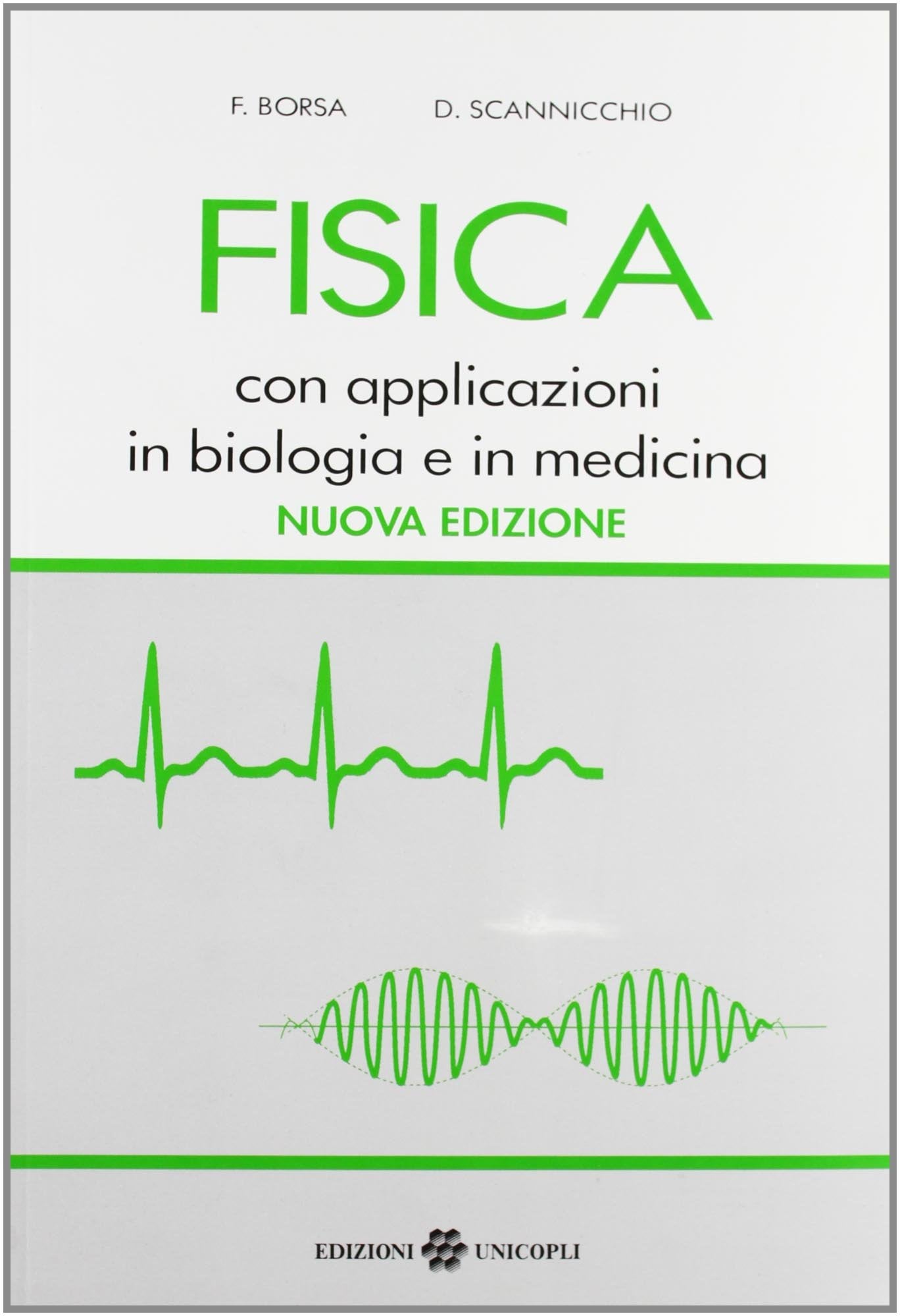 Fisica con applicazioni in biologia e in medicina (Scienze) Natural Sciences
