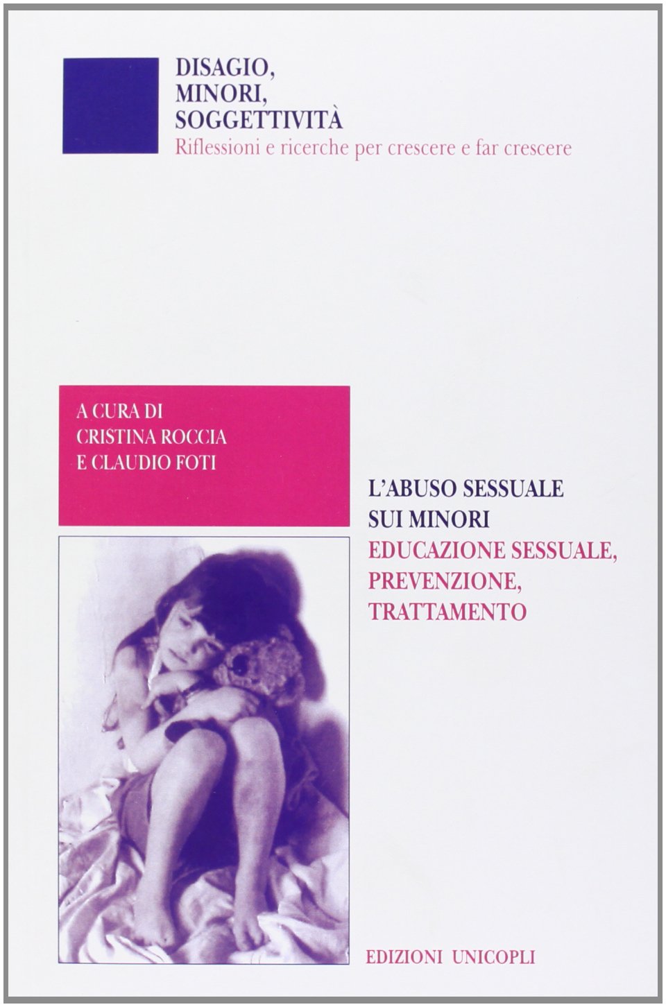 L'abuso sessuale sui minori. Educazione sessuale, prevenzione, trattamento book
