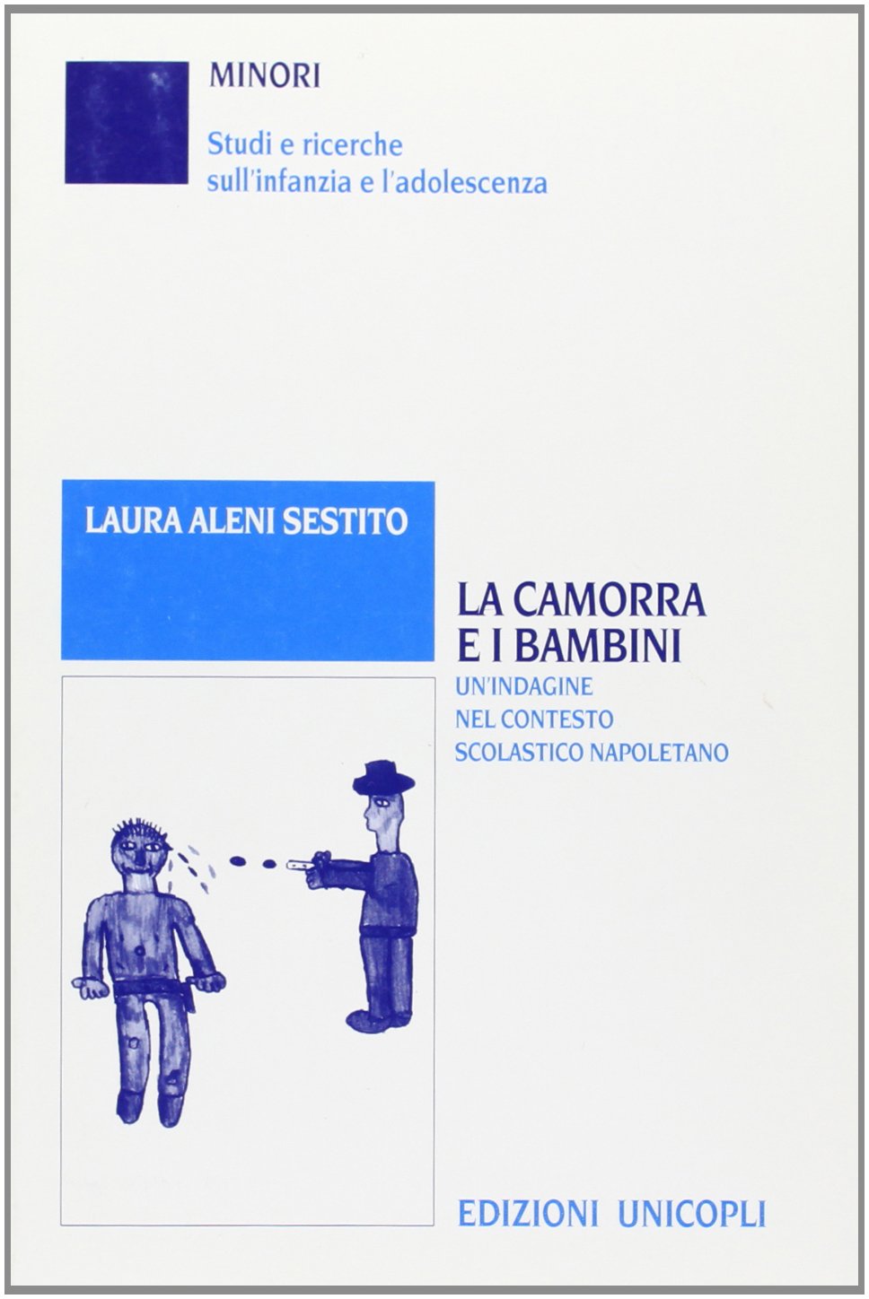 La camorra e i bambini. Un'indagine nel contesto scolastico napoletano (Minori. Università) Books