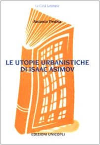 Le utopie urbanistiche di Isaac Asimov book