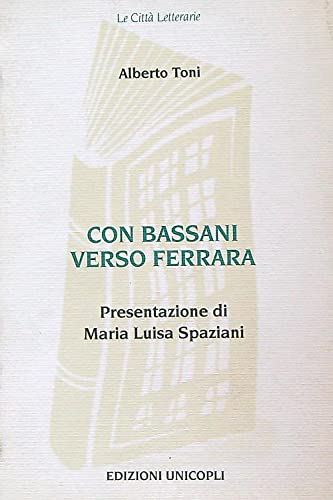 Con Bassani verso Ferrara (Le città letterarie) Contemporary literature