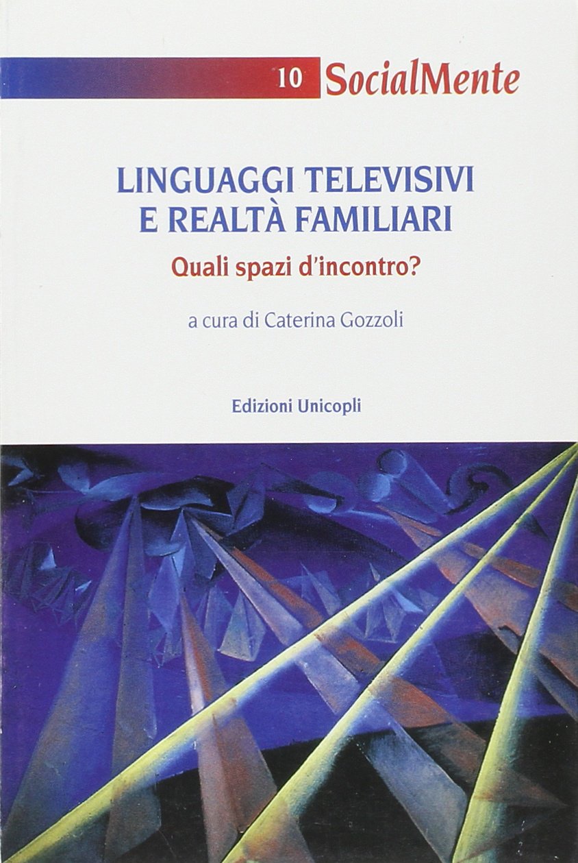 Linguaggi televisivi e realtà familiari. Quali spazi d'incontro? book