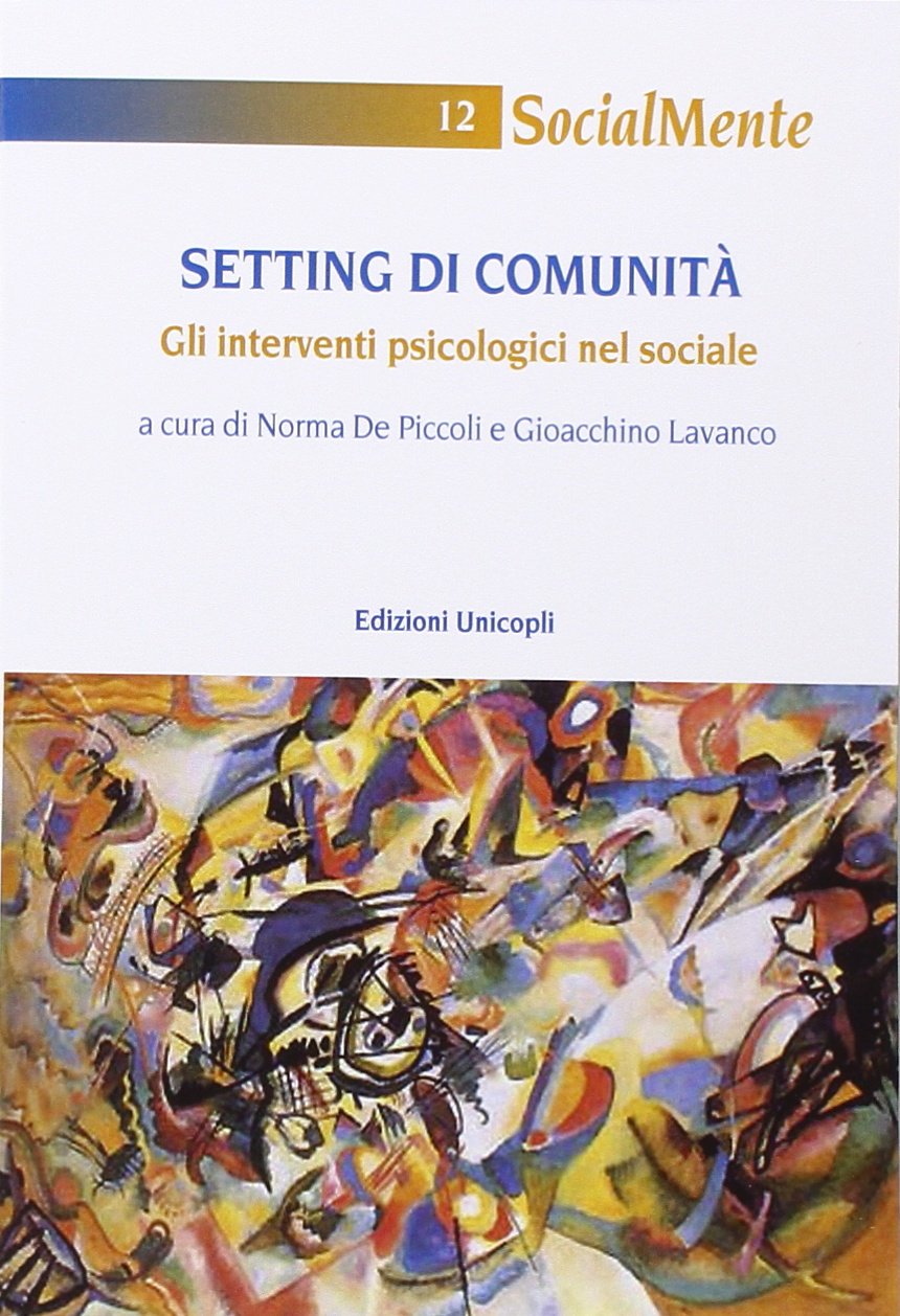 Setting di comunità. Gli interventi psicologici nel sociale (Socialmente) Psychology
