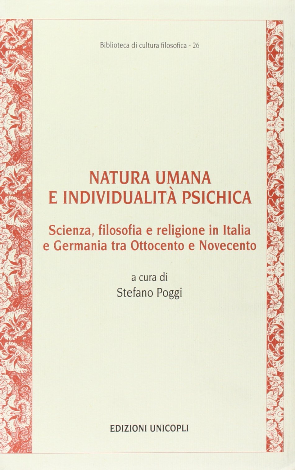 Natura umana e individualità psichica. Scienza, filosofia e religione in Italia e Germania tra Ottocento e Novecento book
