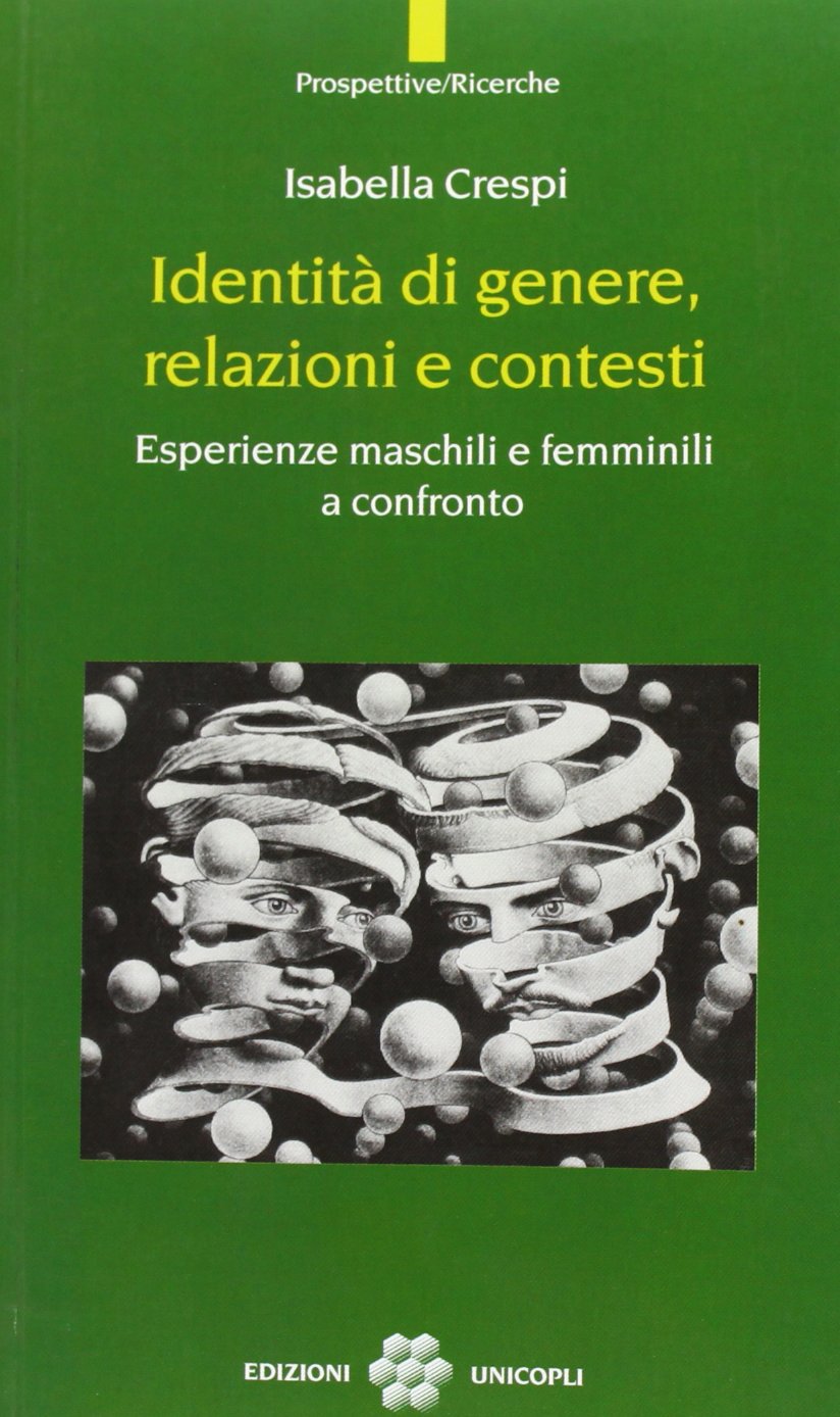 Identità di genere, relazioni e contesti. Esperienze maschili e femminili a confronto book