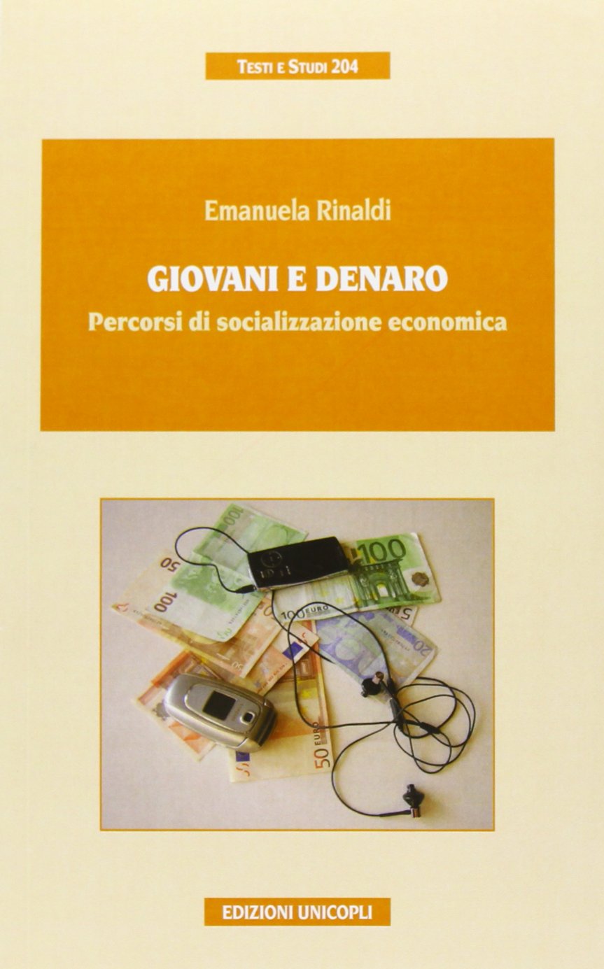 Giovani e denaro. Percorsi di socializzazione economica book