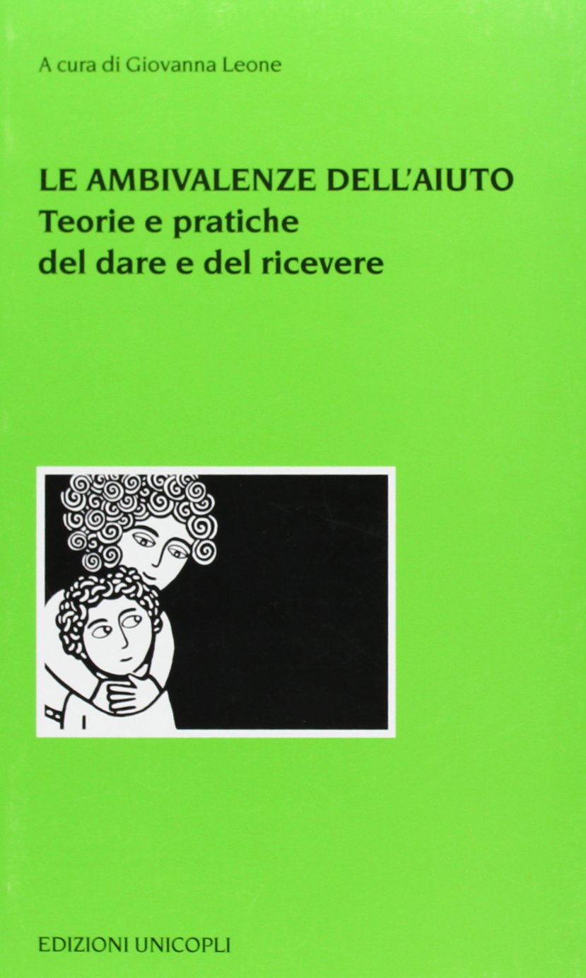Le ambivalenze dell'aiuto. Teorie e pratiche del dare e del ricevere book
