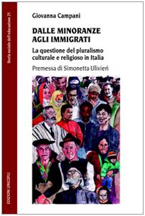 Dalle minoranze agli immigrati. La questione del pluralismo culturale e religioso in Italia (Storia sociale dell'educazione) Books