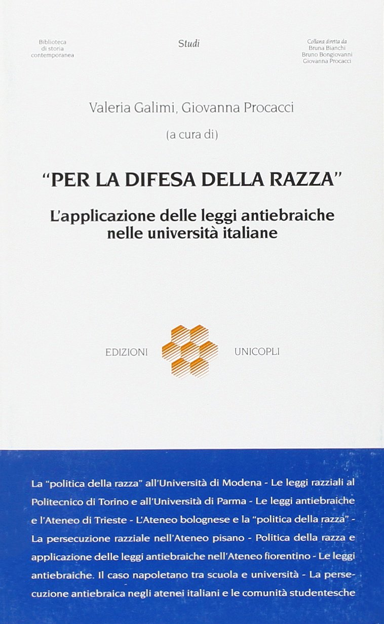 Per la difesa della razza. L'applicazione delle leggi antiebraiche nelle università italiane (Biblioteca di storia contemporanea) Social Sciences